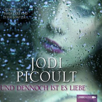 Читать Und dennoch ist es Liebe - Jodi Picoult