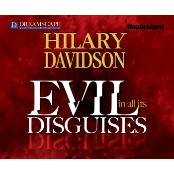 Читать Evil in All Its Disguises - Lily Moore 3 (Unabridged) - Hilary  Davidson