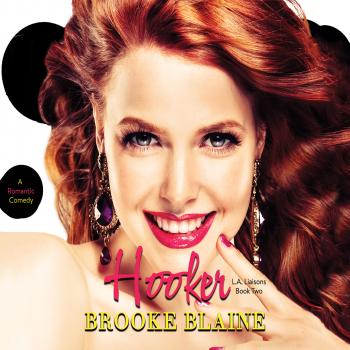 Читать Hooker - L.A. Liaisons, Book 2 (Unabridged) - Brooke Blaine