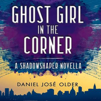 Читать Ghost Girl in the Corner (Unabridged) - Daniel Jose Older