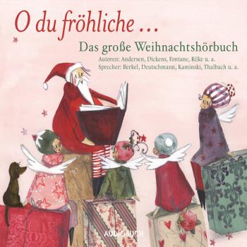 Читать O du fröhliche - Das große Weihnachtshörbuch (Ungekürzte Lesung) - Теодор Фонтане