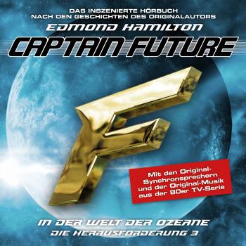 Читать Captain Future, Die Herausforderung, Folge 3: In der Welt der Ozeane - Edmond  Hamilton