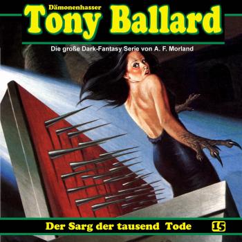 Читать Tony Ballard, Folge 15: Der Sarg der tausend Tode - A. F. Morland