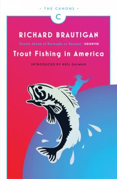 Читать Trout Fishing in America - Richard Brautigan