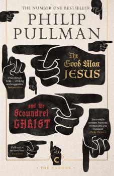 Читать The Good Man Jesus and the Scoundrel Christ - Philip Pullman