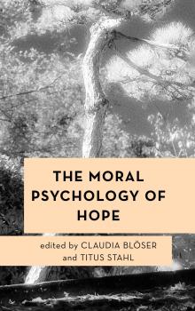 Читать The Moral Psychology of Hope - Отсутствует