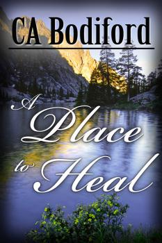 Читать A Place to Heal - CA J.D. Bodiford