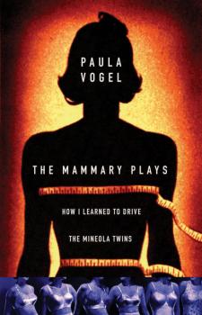 Читать The Mammary Plays - Paula Vogel