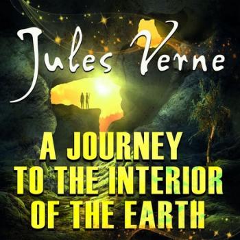 Читать A Journey to the Interior of the Earth - Жюль Верн