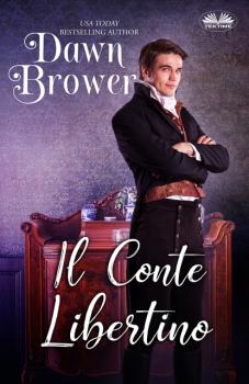 Читать Il Conte Libertino - Dawn Brower