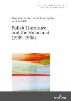 Читать Polish Literature and the Holocaust (19391968) - Dorota Krawczyńska