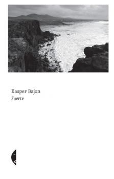Читать Fuerte - Kasper Bajon