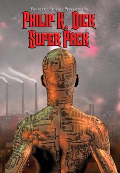 Читать Philip K. Dick Super Pack - Philip K. Dick