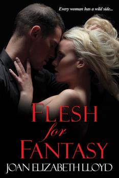 Читать Flesh For Fantasy - Joan Elizabeth Lloyd