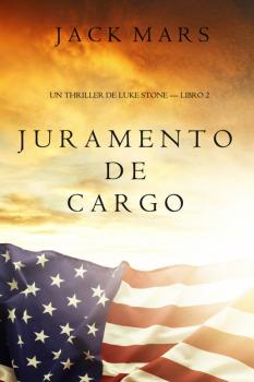 Читать Juramento de Cargo - Джек Марс