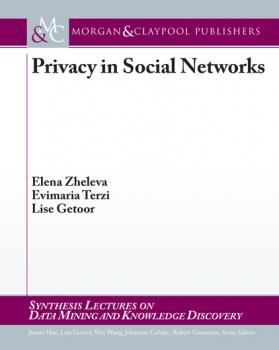 Читать Privacy in Social Networks - Lise  Getoor