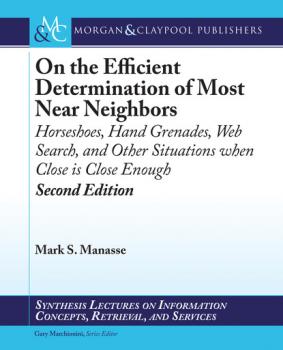 Читать On the Efficient Determination of Most Near Neighbors - Mark S. Manasse