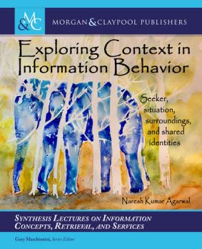 Читать Exploring Context in Information Behavior - Naresh Kumar Agarwal