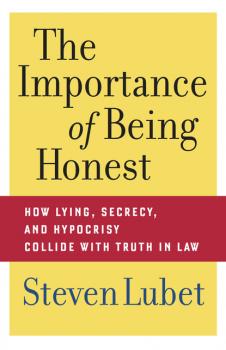 Читать The Importance of Being Honest - Steven  Lubet