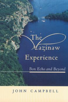 Читать The Mazinaw Experience - John Campbell