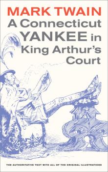 Читать A Connecticut Yankee in King Arthur's Court - Марк Твен