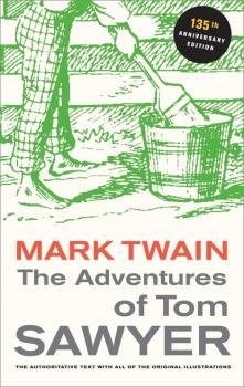 Читать The Adventures of Tom Sawyer, 135th Anniversary Edition - Марк Твен