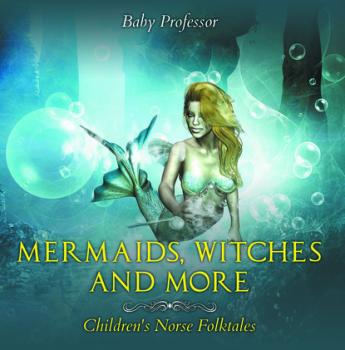 Читать Mermaids, Witches, and More | Children's Norse Folktales - Baby Professor