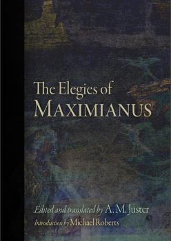 Читать The Elegies of Maximianus - Maximianus