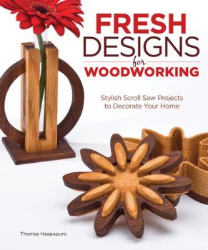 Читать Fresh Designs for Woodworking - Thomas Haapapuro