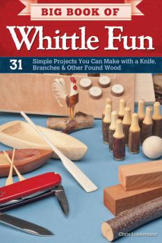 Читать Big Book of Whittle Fun - Chris Lubkemann