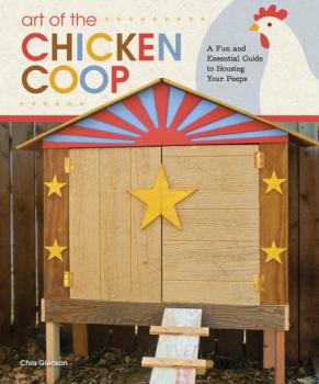 Читать Art of the Chicken Coop - Chris Gleason