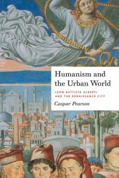 Читать Humanism and the Urban World - Caspar Pearson