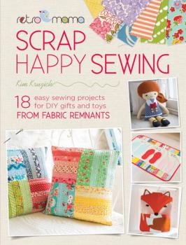 Читать Retro Mama Scrap Happy Sewing - Kim Kruzich