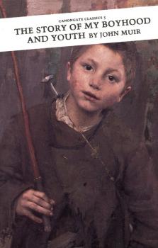 Читать The Story of My Boyhood and Youth - John Muir