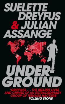 Читать Underground - Julian  Assange
