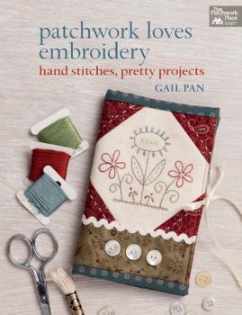 Читать Patchwork Loves Embroidery - Gail Pan