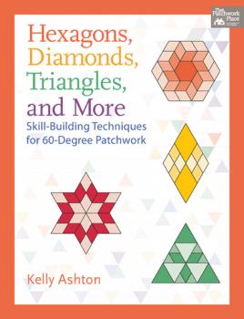 Читать Hexagons, Diamonds, Triangles, and More - Kelly Ashton