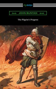 Читать The Pilgrim's Progress (Complete with an Introduction by Charles S. Baldwin) - John Bunyan
