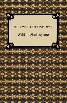 Читать All's Well That Ends Well - William Shakespeare