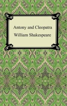 Читать Antony and Cleopatra - William Shakespeare