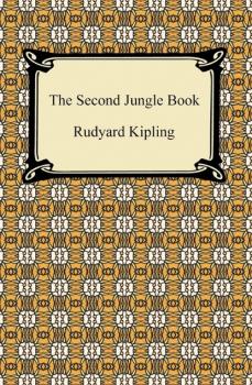 Читать The Second Jungle Book - Редьярд Джозеф Киплинг