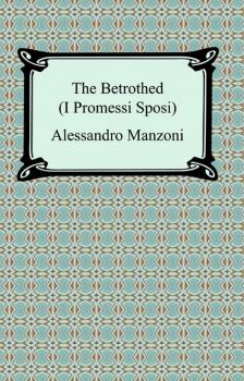 Читать The Betrothed (I Promessi Sposi) - Alessandro Manzoni