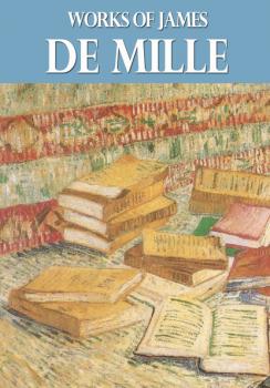 Читать Works of James De Mille - James De Mille