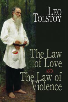 Читать The Law of Love and The Law of Violence - Leo Tolstoy