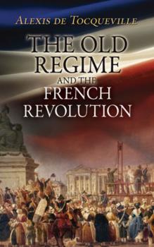 Читать The Old Regime and the French Revolution - Alexis de Tocqueville
