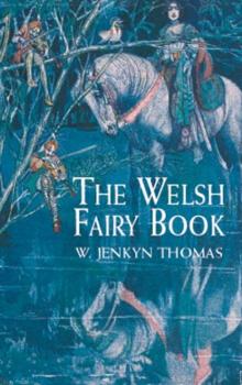 Читать The Welsh Fairy Book - W. Jenkyn Thomas