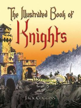 Читать The Illustrated Book of Knights - Jack Coggins