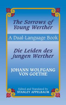 Читать The Sorrows of Young Werther/Die Leiden des jungen Werther - Johann Wolfgang von Goethe