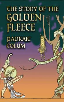 Читать The Story of the Golden Fleece - Padraic  Colum
