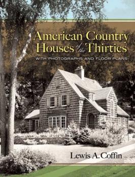 Читать American Country Houses of the Thirties - Lewis A. Coffin
